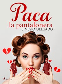 Paca la pantalonera - Sinesio Delgado - E-Book