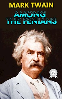 Among the Fenians - Mark Twain - E-Book