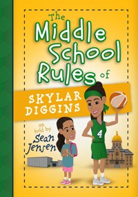 The Middle School Rules of Skylar Diggins - Sean Jensen - E-Book