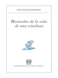 Recuerdos de la vida de una estudiosa - Jane Ellen Harrison - E-Book