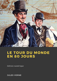 Le Tour du monde en 80 jours - Jules Verne. - E-Book