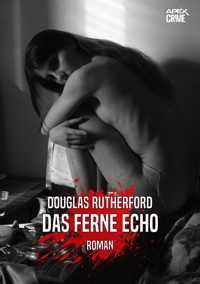 DAS FERNE ECHO - Douglas Rutherford - E-Book