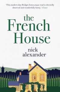The French House - Nick Alexander - E-Book
