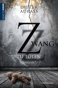Zwang zu töten - Dieter Aurass - E-Book