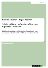 Schule ist lästig - auf meinem Weg zum Superstar/Topmodel! - Jannicke Schickert - E-Book