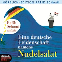 Eine deutsche Leidenschaft namens Nudelsalat (Ungekürzt) - Rafik Schami - Hörbuch