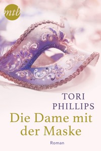 Die Dame mit der Maske - Tori Phillips - E-Book