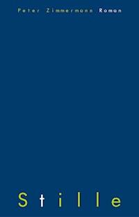 Stille - Peter Zimmermann - E-Book