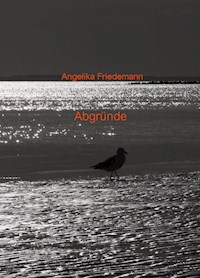 Abgründe - Angelika Friedemann - E-Book