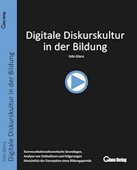 Digitale Diskurskultur in der Bildung - Udo Glanz - E-Book