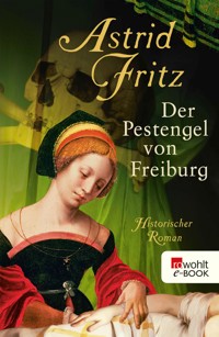 Der Pestengel von Freiburg - Astrid Fritz - E-Book