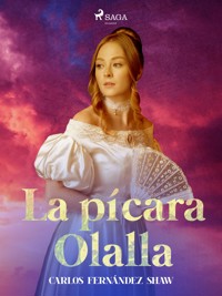 La pícara Olalla - Carlos Fernández Shaw - E-Book