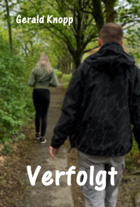 Verfolgt - Gerald Knopp - E-Book