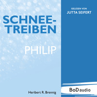 Schneetreiben - Philip (Ungekürzt) - Heribert R. Brennig - Hörbuch