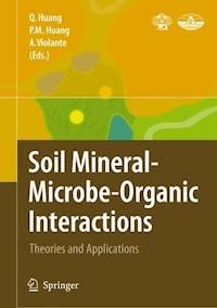 Soil Mineral -- Microbe-Organic Interactions -  - E-Book