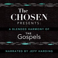 The Chosen Presents: A Blended Harmony of the Gospels - Steve Laube - Hörbuch