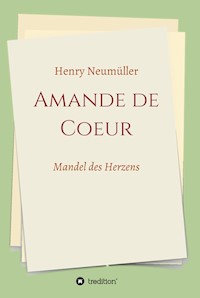 Amande de Coeur - Henry Neumüller - E-Book