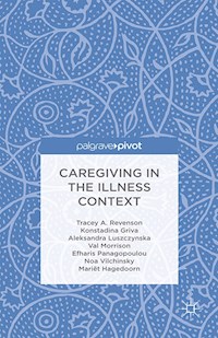 Caregiving in the Illness Context - T. Revenson - E-Book