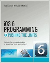 iOS 6 Programming Pushing the Limits - Rob Napier - E-Book