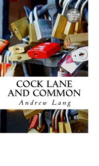 Cock Lane and Common - Andrew Lang - E-Book