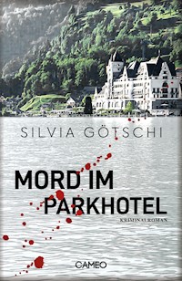 Mord im Parkhotel - Silvia Götschi - E-Book + Hörbuch