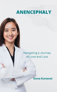 Anencephaly - Soma Kumawat - E-Book