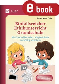 Einfallsreicher Ethikunterricht - Renate Maria Zerbe - E-Book