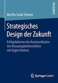 Strategisches Design der Zukunft - Martha Sarah Stevens - E-Book
