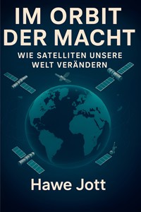 Im Orbit der Macht - Hawe Jott - E-Book