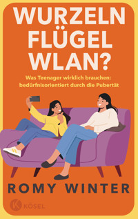 Wurzeln, Flügel, WLAN? - Romy Winter - E-Book