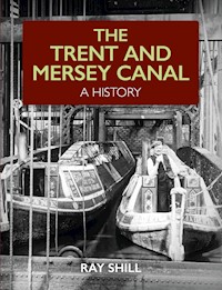 The Trent and Mersey Canal - Ray Shill - E-Book