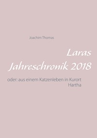 Laras Jahreschronik 2018 - Thomas Joachim - E-Book