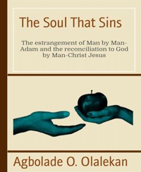 The Soul That Sins - Agbolade O. Olalekan - E-Book