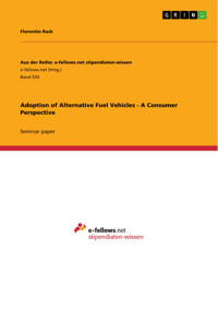 Adoption of Alternative Fuel Vehicles - A Consumer Perspective - Florentin Rack - E-Book