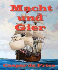 Macht und Gier - Caspar de Fries - E-Book