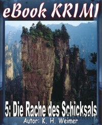 Krimi 005: Die Rache des Schicksals - K.-H. Weimer - E-Book
