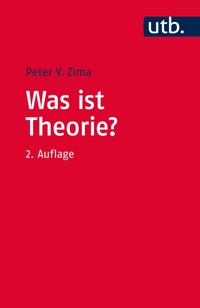 Was ist Theorie? - Peter V. Zima - E-Book