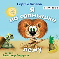 Я на солнышке лежу - Сергей Козлов - Hörbuch