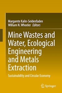 Mine Wastes and Water, Ecological Engineering and Metals Extraction - - E-Book