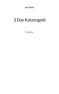 3 Das Katzengold - Alex Gfeller - E-Book