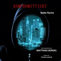 Kompromittiert - Matthias Bürgel - Hörbuch