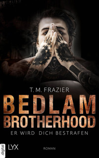 Bedlam Brotherhood - Er wird dich bestrafen - T. M. Frazier - E-Book