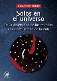 Solos en el universo - Jean-Pierre Bibring - E-Book