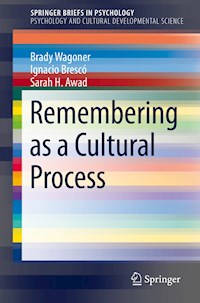 Remembering as a Cultural Process - Brady Wagoner - E-Book