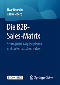 Die B2B-Sales-Matrix - Uwe Reusche - E-Book