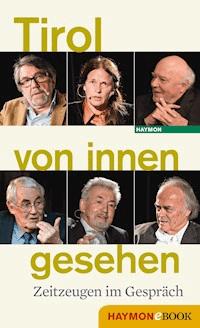 Tirol von innen gesehen - - E-Book