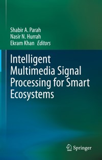Intelligent Multimedia Signal Processing for Smart Ecosystems -  - E-Book