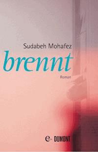 brennt - Sudabeh Mohafez - E-Book