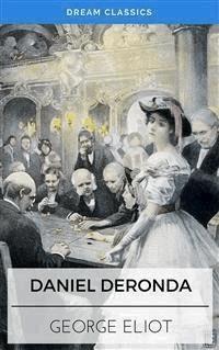 Daniel Deronda (Dream Classics) - Dream Classics - E-Book