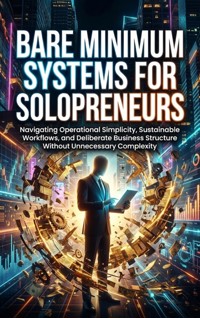 Bare Minimum Systems for Solopreneurs - Talia Westcott - E-Book